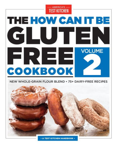 The How Can It Be Gluten Free Cookbook, Volume 2