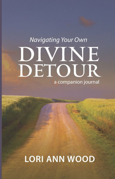 Navigating Your Own Divine Detour: a companion journal