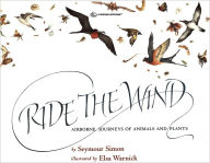 Title: Ride the Wind: Airborne Journeys of Animals and Plants, Author: Seymour Simon