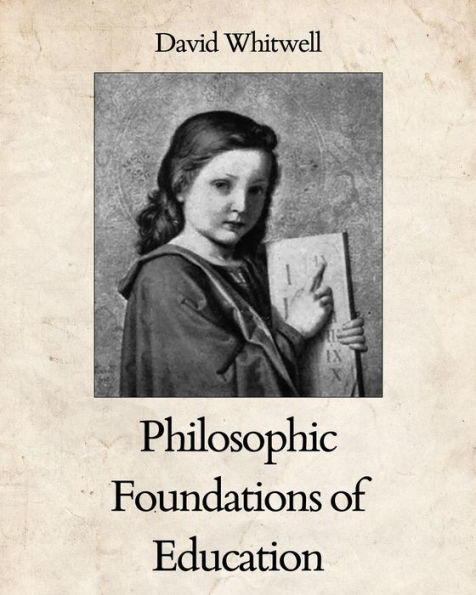 Philosophic Foundations of Education