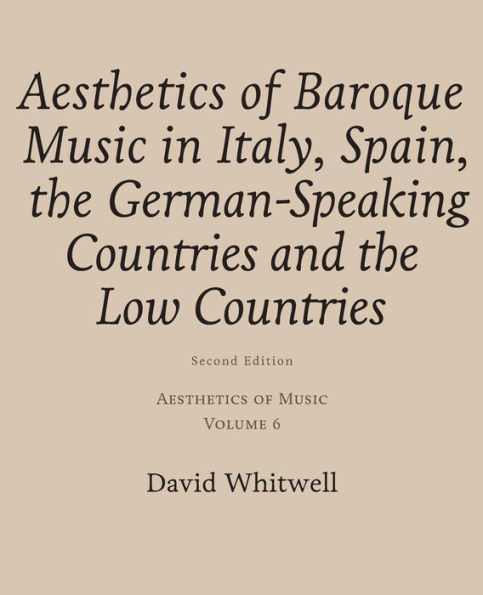 Aesthetics of Music: Aesthetics of Baroque Music in Italy, Spain, the German-Speaking Countries and the Low Countries