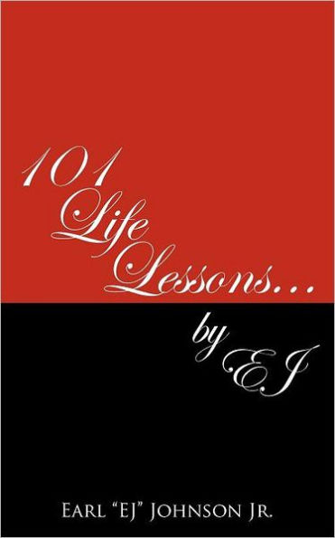 101 Life Lessons . . . by EJ