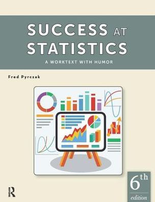Success at Statistics: A Worktext with Humor / Edition 6