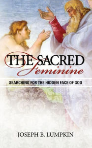 Title: The Sacred Feminine, Author: Joseph Lumpkin