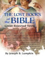 Lost Books of the Bible: The Great Rejected Texts: