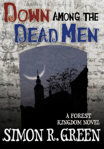 Down among the Dead Men (Forest Kingdom Series #3)