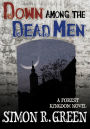 Down among the Dead Men (Forest Kingdom Series #3)