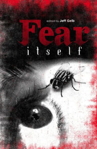 Title: Fear Itself, Author: Jeff Gelb
