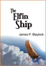 Title: The Elfin Ship, Author: James P. Blaylock