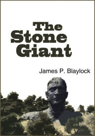 Title: The Stone Giant, Author: James P. Blaylock