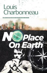 Title: No Place on Earth, Author: Louis Charbonneau