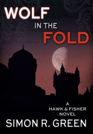 Title: Wolf in the Fold, Author: Simon R. Green