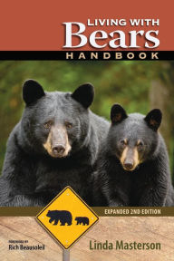Title: Living With Bears Handbook, Expanded 2nd Edition, Author: Linda Masterson