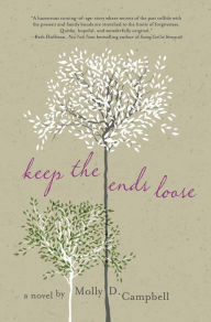 Title: Keep the Ends Loose, Author: Molly Campbell