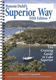 Ebooks portal download Bonnie Dahl's Superior Way: The Cruising Guide to Lake Superior English version 9781936571161 by Bonnie Dahl 
