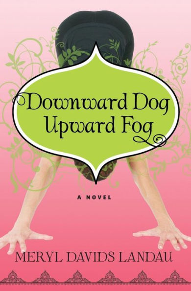 Downward Dog, Upward Fog