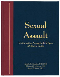 Title: Sexual Assault: A Clinical Guide, Author: Angelo P. Giardino MD