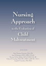 Nursing Approach to the Evaluation of Child Maltreatment 2e