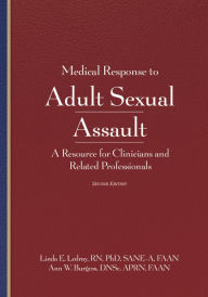 Title: Medical Response to Adult Sexual Assault 2e, Author: Linda E. Ledray RN