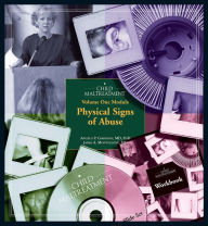 Title: Child Maltreatment, Volume 1 Module: Physical Signs of Abuse, Author: Angelo P. Giardino MD