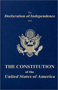 Title: The Declaration of Independence and the Constitution of the United States of America, Author: Founding Fathers