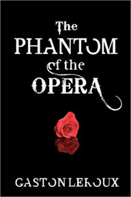 Title: The Phantom of the Opera, Author: Gaston Leroux