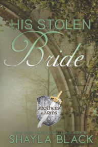 Title: His Stolen Bride, Author: Shayla Black