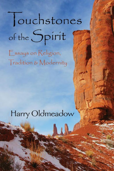 Touchstones of the Spirit: Essays on Religion, Tradition & Modernity