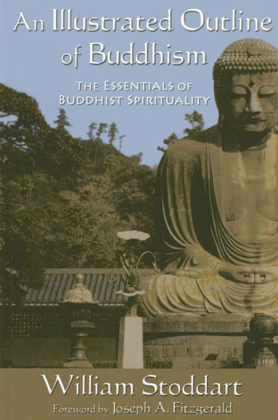 An Illustrated Outline of Buddhism: The Essentials Buddhist Spirituality