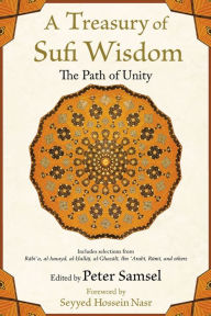 Title: A Treasury of Sufi Wisdom: The Path of Unity, Author: Peter Samsel