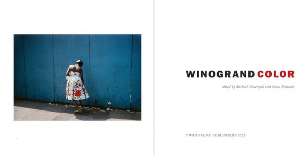 Garry Winogrand: Winogrand Color