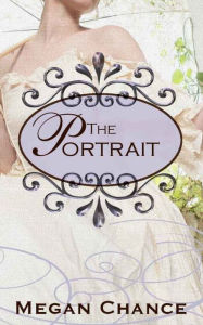 Title: The Portrait, Author: Megan Chance