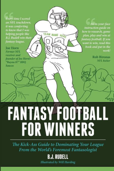 Fantasy Football for Winners: the Kick-Ass Guide to Dominating Your League from World's Foremost Fantasologist