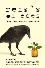 Title: Reis's Pieces: Love, Loss, and Schizophrenia, Author: Karen Winters Schwartz