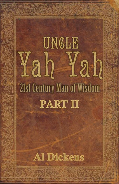 Uncle Yah Yah : 21st Century Man of Wisdom