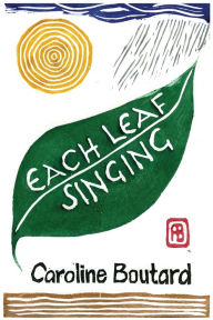 Google books download as epub Each Leaf Singing 9781936657605