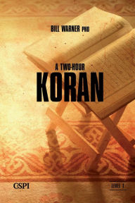 Title: A Two-Hour Koran, Author: Bill Warner