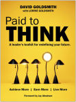 Alternative view 1 of Paid to Think: A Leader's Toolkit for Redefining Your Future