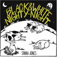 Title: Black and White Nighty-Night, Author: Sarah Jones