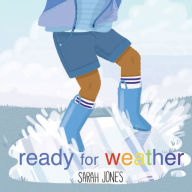Title: Ready for Weather, Author: Sarah Jones