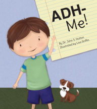 Title: ADH-Me!, Author: John Hutton MD