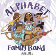 Title: Alphabet Family Band, Author: Sarah Jones