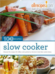 Title: Slow Cooker: 100 Best Recipes from Allrecipes.com, Author: Allrecipes