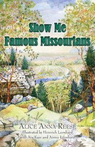 Title: Show Me Famous Missourians, Author: Alice Anna Reese