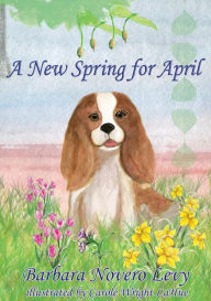Title: A New Spring for April, Author: Barbara Novero Levy