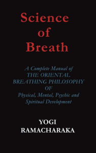 Title: Science of Breath, Author: Yogi Ramacharaka