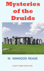 Title: MYSTERIES OF THE DRUIDS, Author: W Winwood Reade