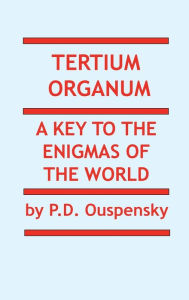 Title: Tertium Organum, Author: P D Ouspensky