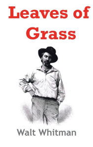 Title: Leaves of Grass, Author: Walt Whitman