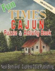 Title: Fun Times Cajun Puzzle & Activity Book, Author: Jeremy Bertrand